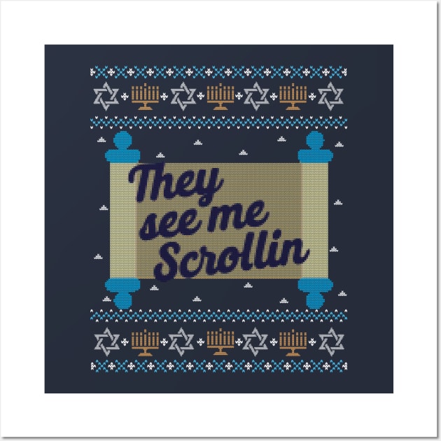 Funny Ugly Hanukkah Sweater, They See Me Scrollin Wall Art by HolidayoftheWeek